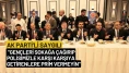 AK Parti’li Saygılı: "Gençleri sokağa çağırıp polisimizle karşı karşıya getirenlere prim vermeyin"