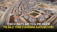 TOKİ Konutları Teslime Hazır: 714 Aile Yeni Yuvasına Kavuşuyor!