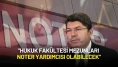 Bakan Tunç: "Hukuk Fakültesi Mezunları Noter Yardımcısı Olabilecek"