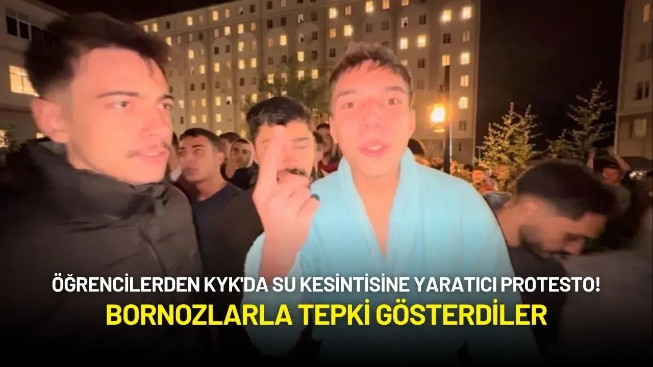 Öğrencilerden KYK'da Su Kesintisine Yaratıcı Protesto! Bornozlarla Tepki Gösterdiler