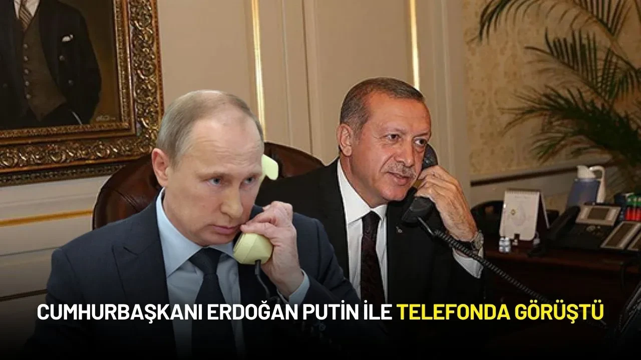 Cumhurbaşkanı Erdoğan, Putin ile Telefon Görüşmesi Yaptı