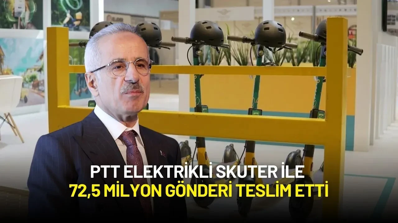 PTT Elektrikli Skuter ile 72,5 Milyon Gönderi Teslim Etti