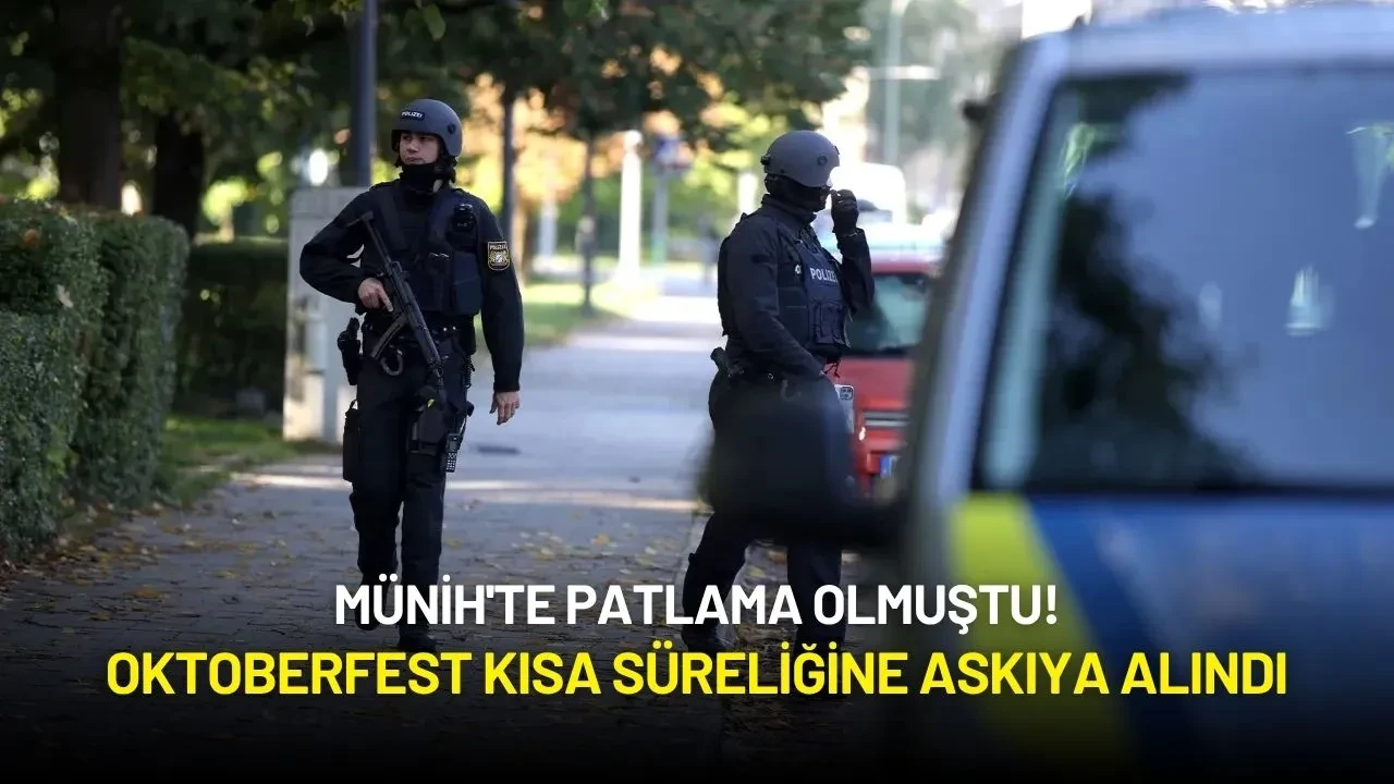 Münih'te Patlama Olmuştu: Oktoberfest Kısa Süreliğine Askıya Alındı!