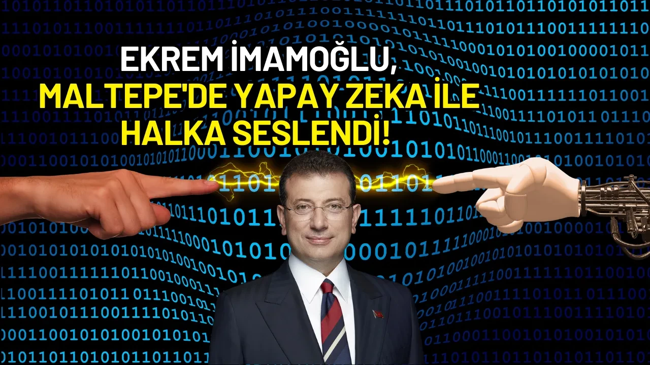 Ekrem İmamoğlu, Maltepe'de Yapay Zeka İle Halka Seslendi!