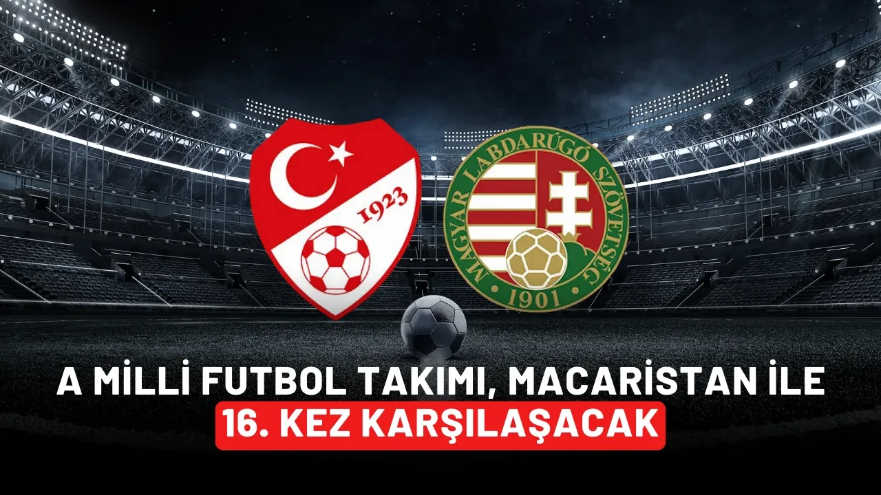 A Milli Futbol Takımı, Macaristan ile 16. Kez Karşılaşacak: İşte Detaylar ve Tarihi Maçlar