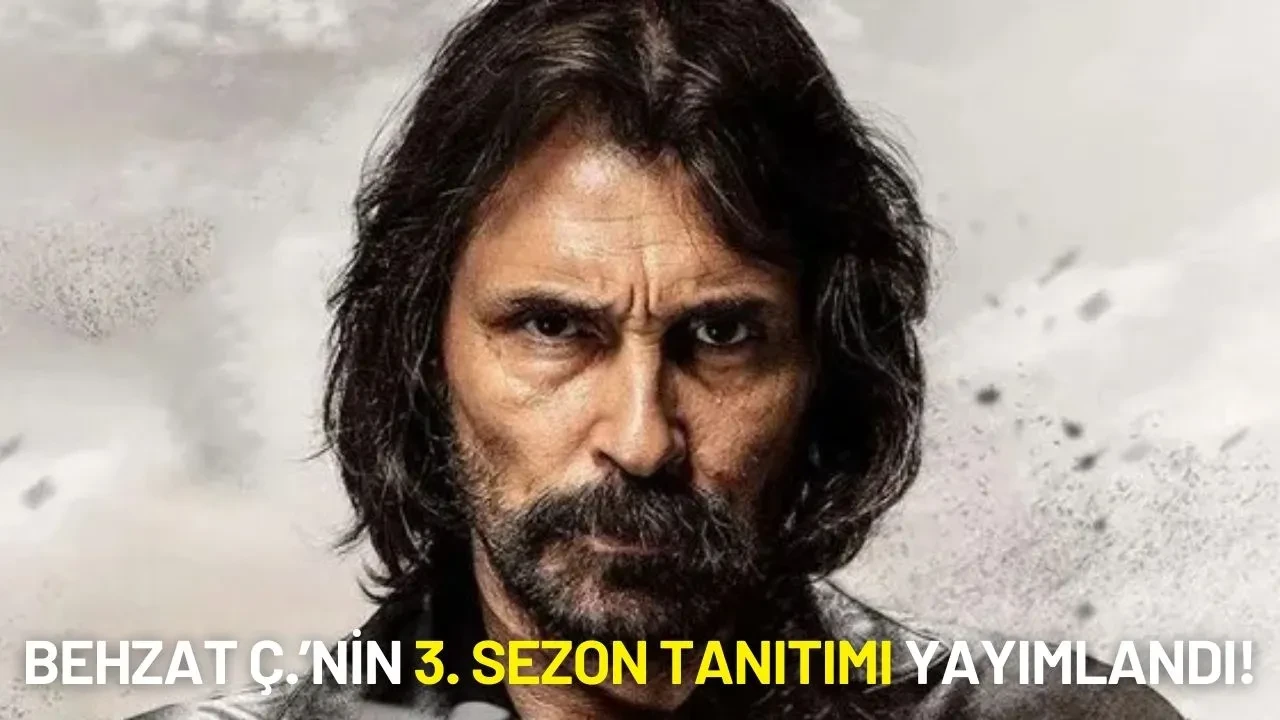Behzat Ç. Geri Dönüyor: 3. Sezon Tanıtımı Yayımlandı!