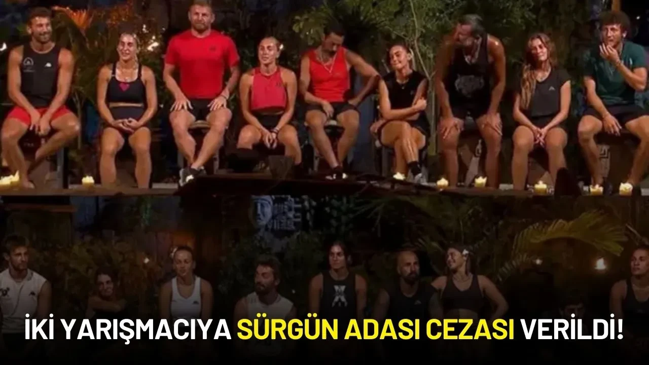 Survivor'da Şok Gelişme: İki Yarışmacıya Sürgün Adası Cezası Verildi!