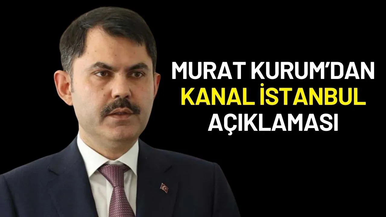 Murat Kurum’dan Kanal İstanbul Konutları Açıklaması: “Hepsi Türk Vatandaşı”
