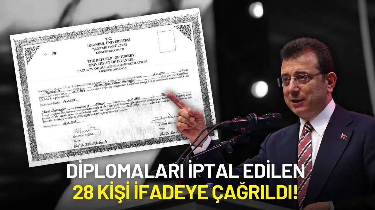 Diplomaları İptal Edilmişti: 28 Kişi İfadeye Çağrıldı!