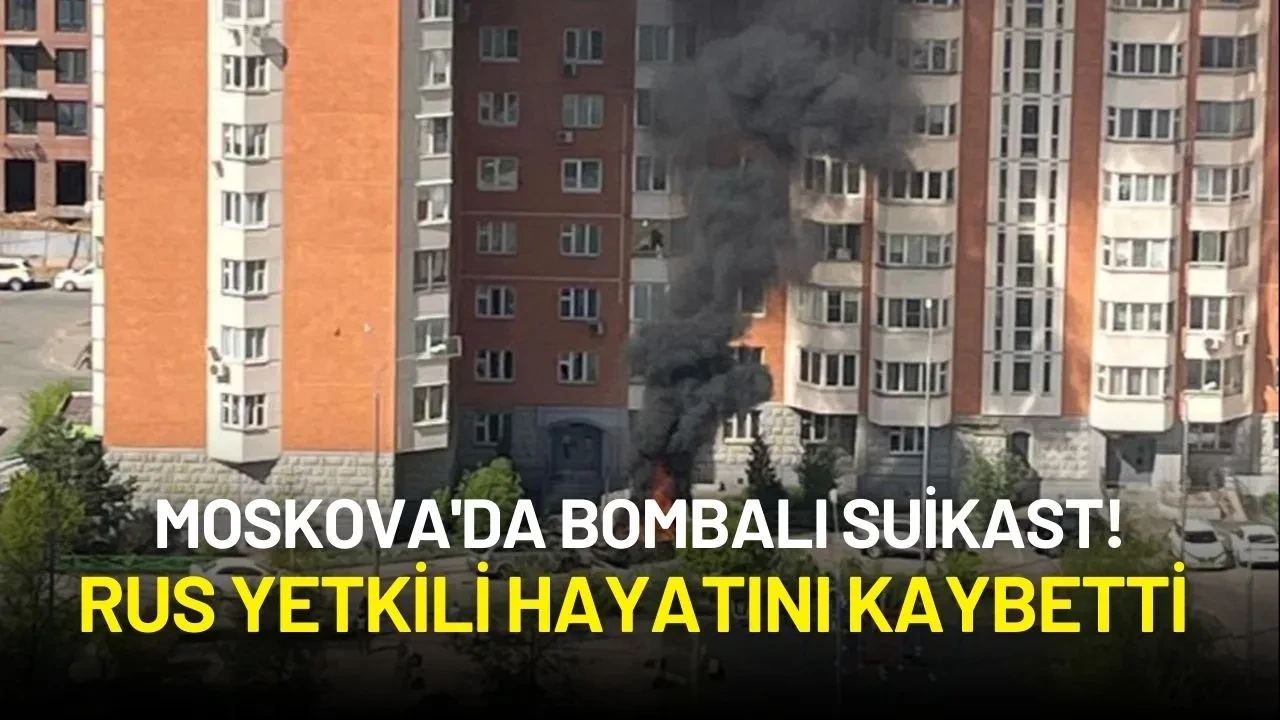 Moskova'da Bombalı Suikast! Rus Yetkili Hayatını Kaybetti