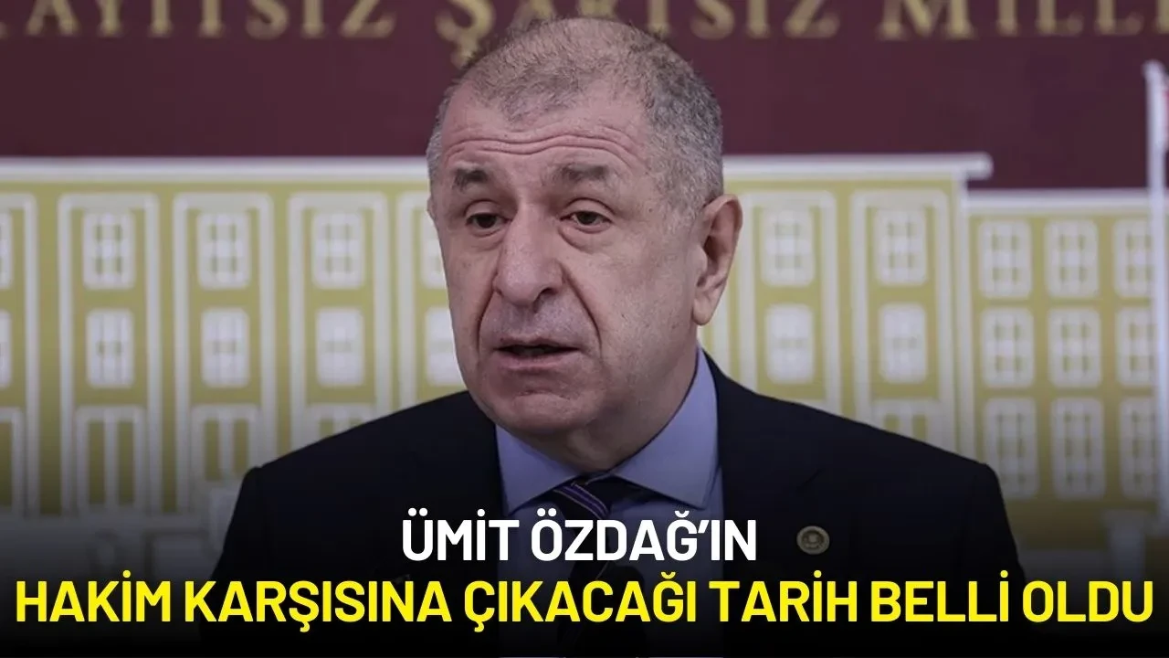 Ümit Özdağ Hakkındaki İddianame Kabul Edildi! Hakim Karşısına Çıkacağı Tarih Belli Oldu