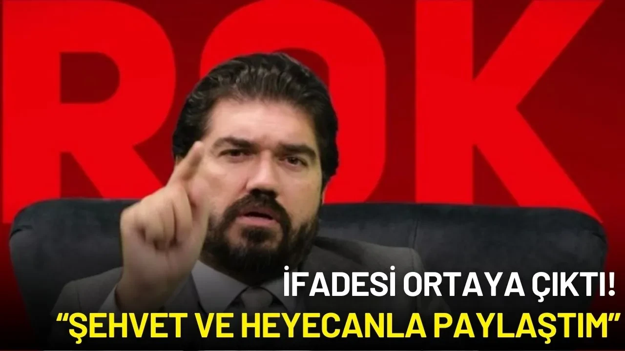 Rasim Ozan Kütahyalı'nın İfadesi Ortaya Çıktı: “Şehvet ve Heyecanla Paylaştım”