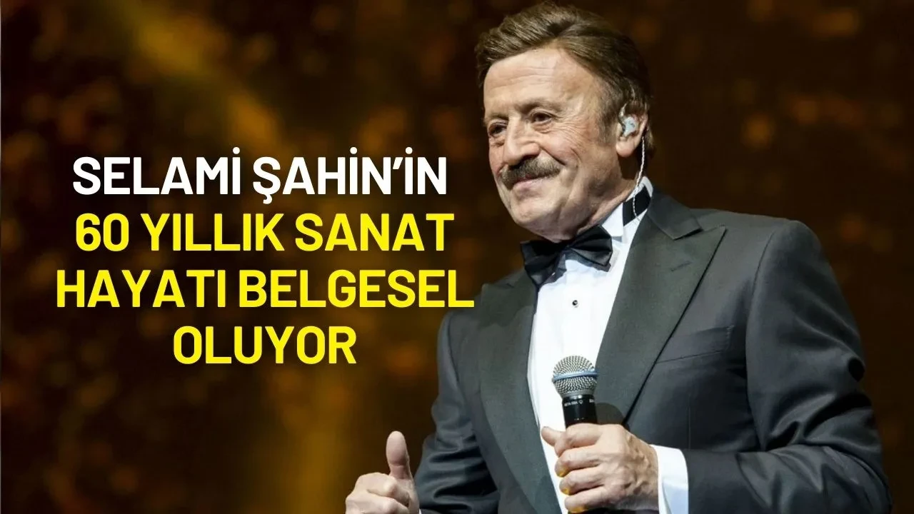 Selami Şahin’in 60. Sanat Yılı Belgesel Oluyor: “Bu Yolculuğu Taçlandırıyoruz”