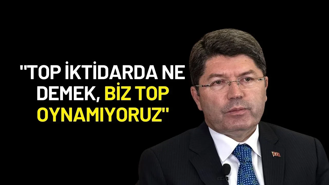 Adalet Bakanı Tunç'tan DEM Parti'ye Sert Yanıt: "Biz Top Oynamıyoruz"