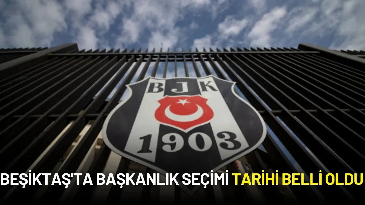 Beşiktaş'ta Başkanlık Seçimi Tarihi Belli Oldu