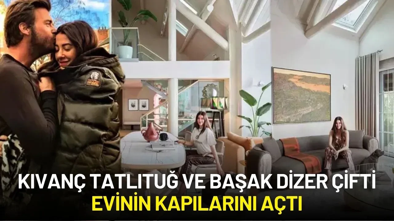 Kıvanç Tatlıtuğ ve Başak Dizer'in Muhteşem Evi Sosyal Medyada Beğeni Topladı