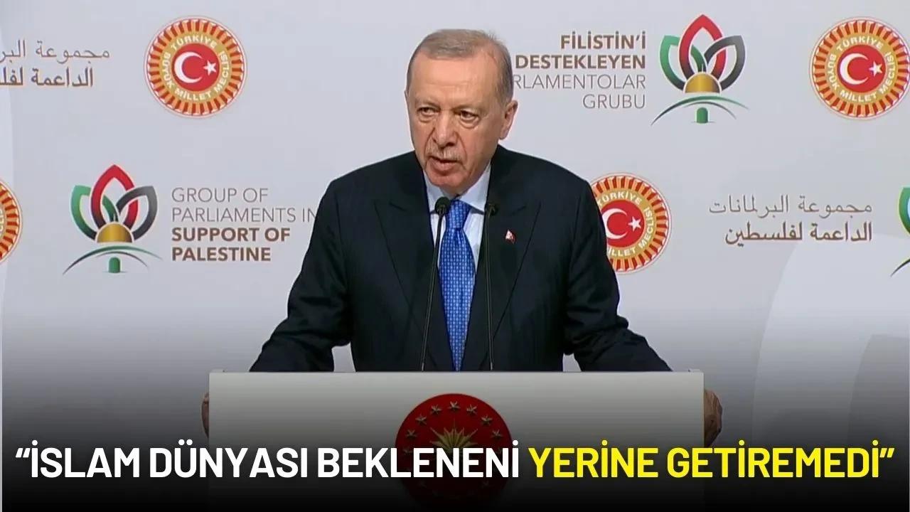 Cumhurbaşkanı Erdoğan'dan Filistin’e Destek: “İslam Dünyası Bekleneni Yerine Getiremedi”