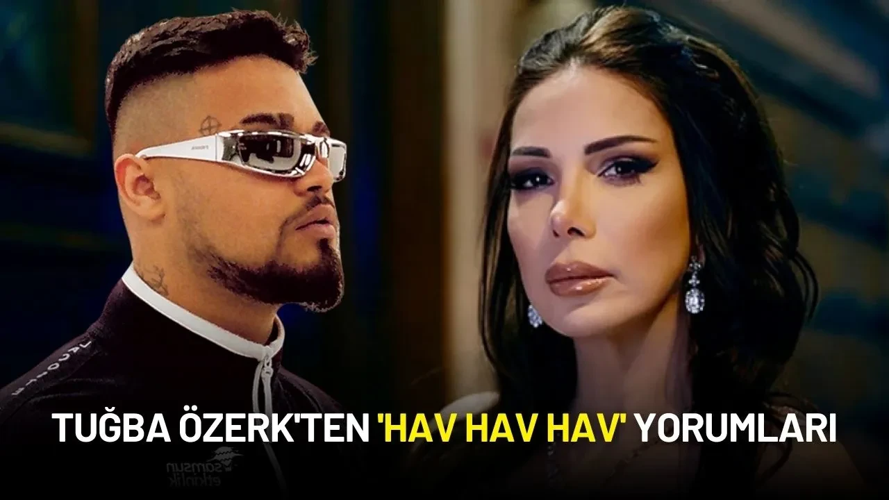 Tuğba Özerk'ten 'Hav Hav Hav' Yorumları: "Müzikal Altyapısı Olan İşler Olarak Bakmamak Gerek"