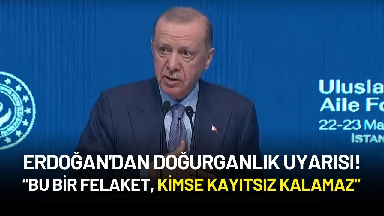 Cumhurbaşkanı Erdoğan'dan Doğurganlık Uyarısı: “Bu Bir Felaket, Kimse Kayıtsız Kalamaz”