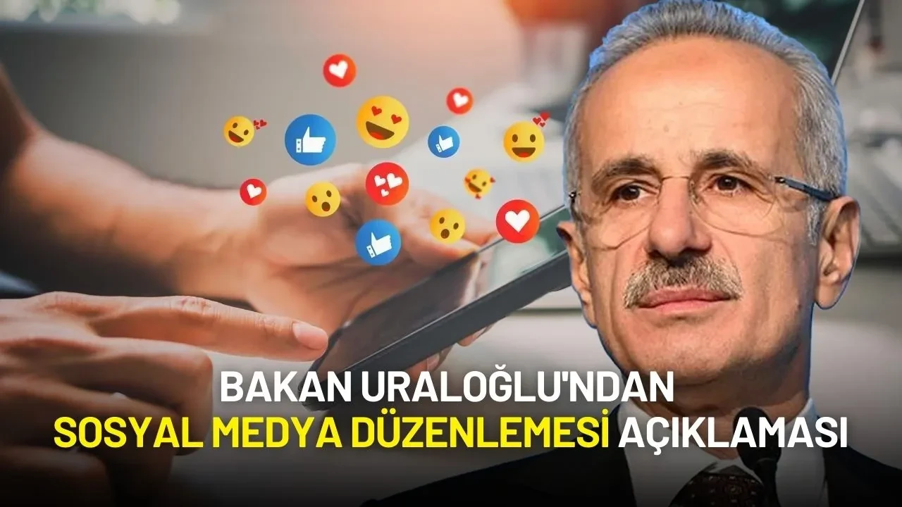 Bakan Uraloğlu'ndan Sosyal Medya Düzenlemesi Açıklaması