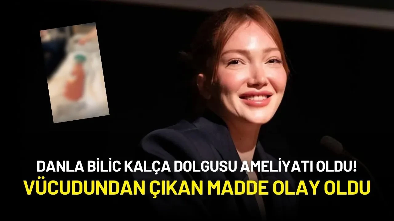 Danla Bilic Kalça Dolgusu Ameliyatı Oldu! Vücudundan Çıkan Madde Olay Oldu