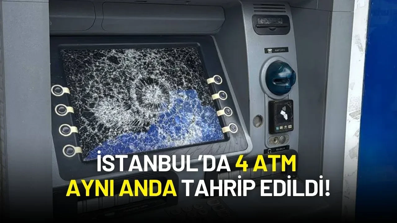 İstanbul Bayrampaşa’da 4 ATM Aynı Anda Tahrip Edildi! Mahalleli Mağdur