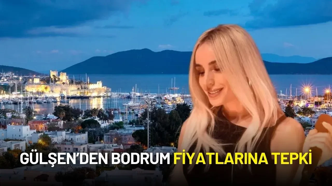 Gülşen’den Bodrum Fiyatlarına Tepki: "Bu Harcamalara Acıyorum"
