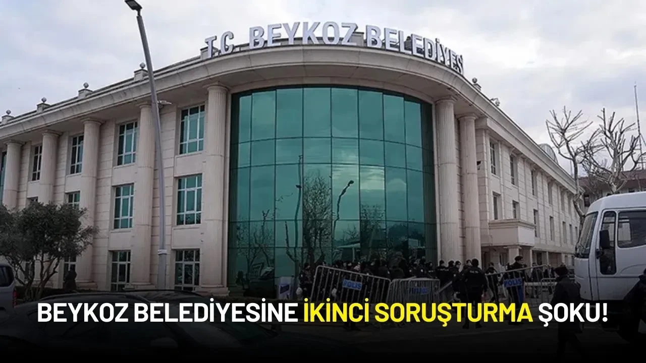 Beykoz Belediyesine İkinci Soruşturma Şoku!
