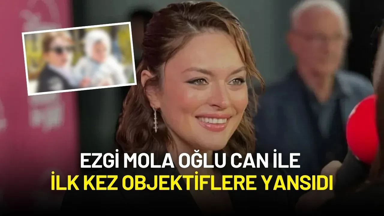 Ezgi Mola Oğlu Can ile İlk Kez Objektiflere Yansıdı