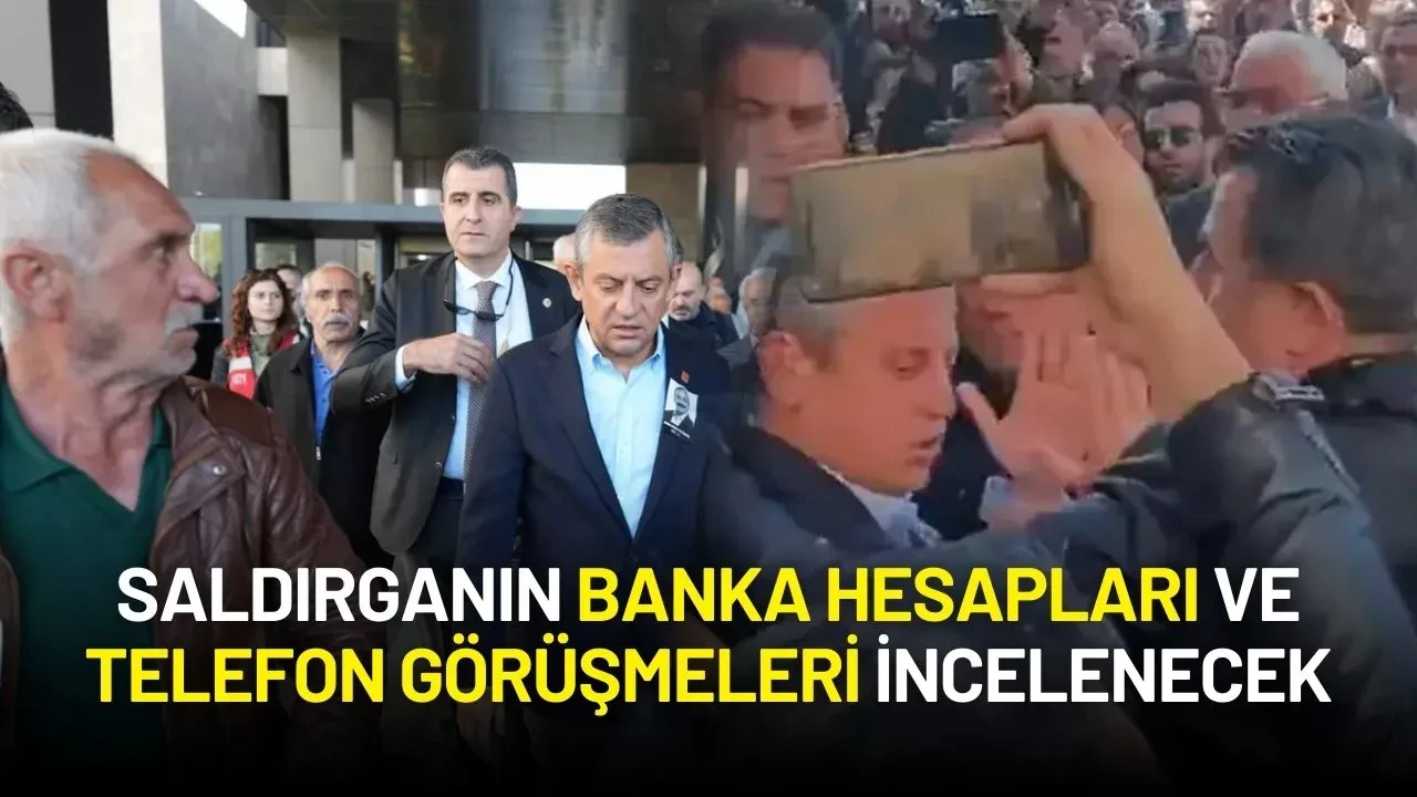 CHP Lideri Özgür Özel'e Saldıran Selçuk Tengioğlu'nun Hesapları ve Telefon Görüşmeleri İncelenecek