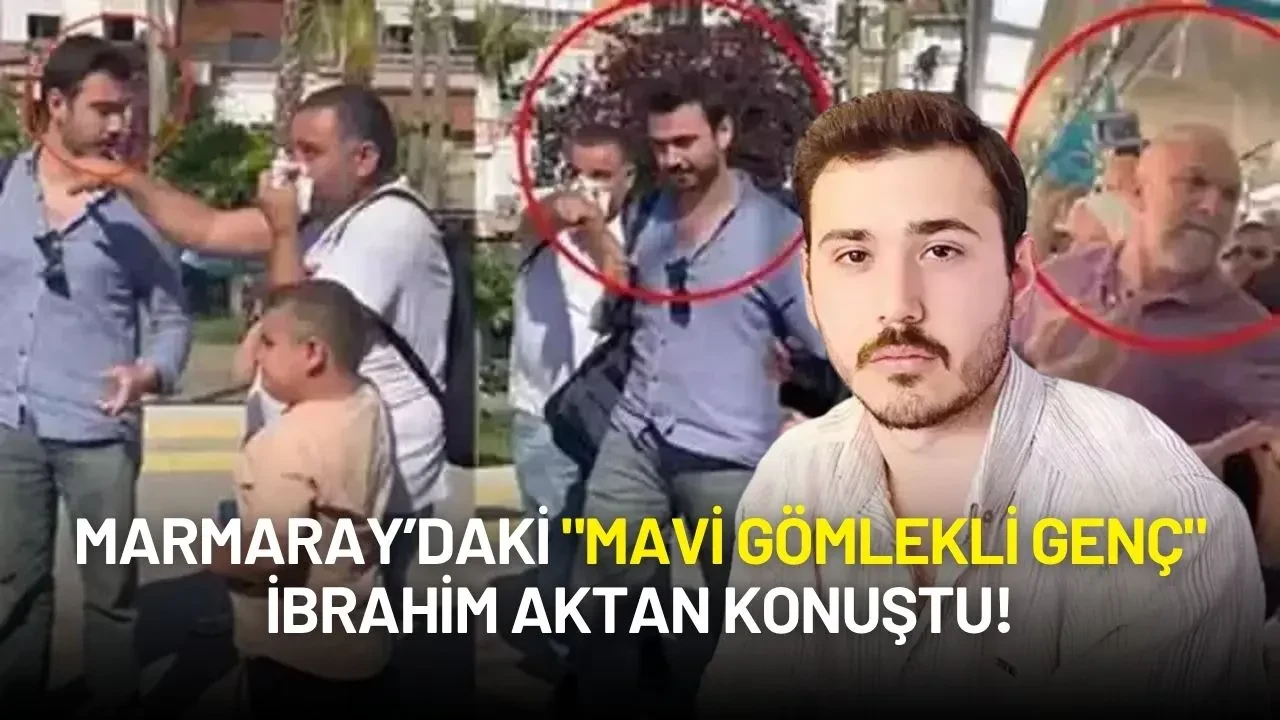 Marmaray Kavgasında Yeni Gelişme: "Mavi Gömlekli Genç" İbrahim Aktan Konuştu!