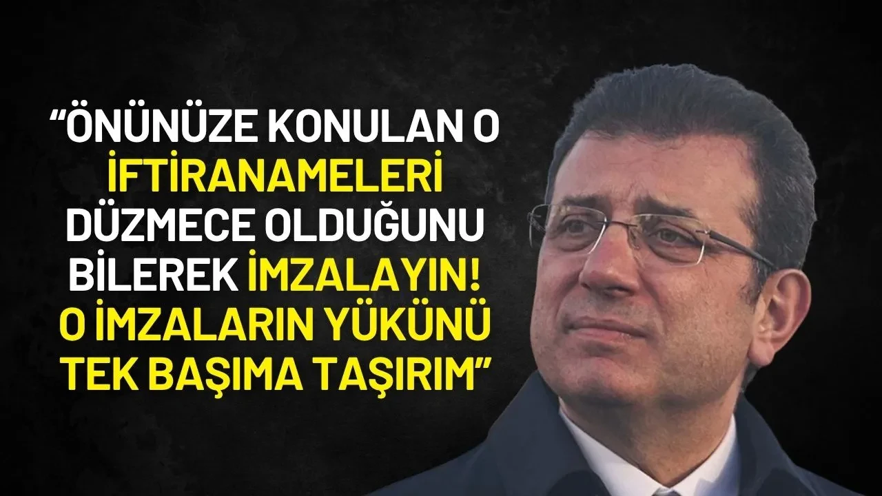 İmamoğlu'ndan Etkin Pişmanlık Çağrısı: "Düzmece Olduğunu Bilerek İmzalayın Yükü Tek Başıma Taşırım"