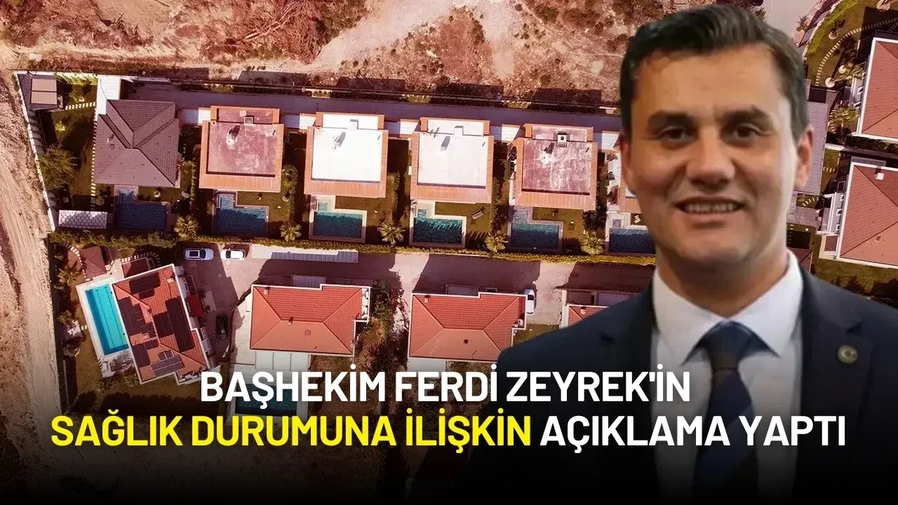 Ferdi Zeyrek'in Doktoru Sağlık Durumuna İlişkin Açıklama Yaptı