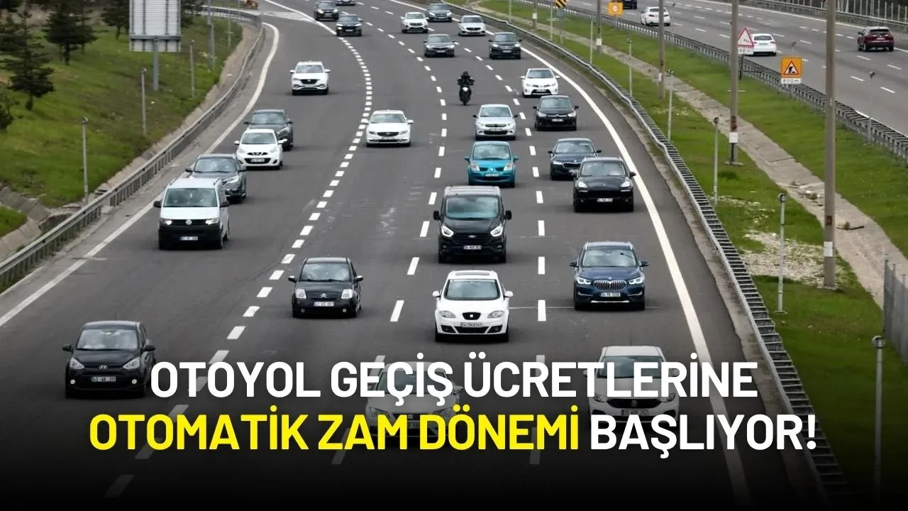 Otoyol Geçiş Ücretlerine Otomatik Zam Dönemi Başlıyor! İşte Yeni Sistem