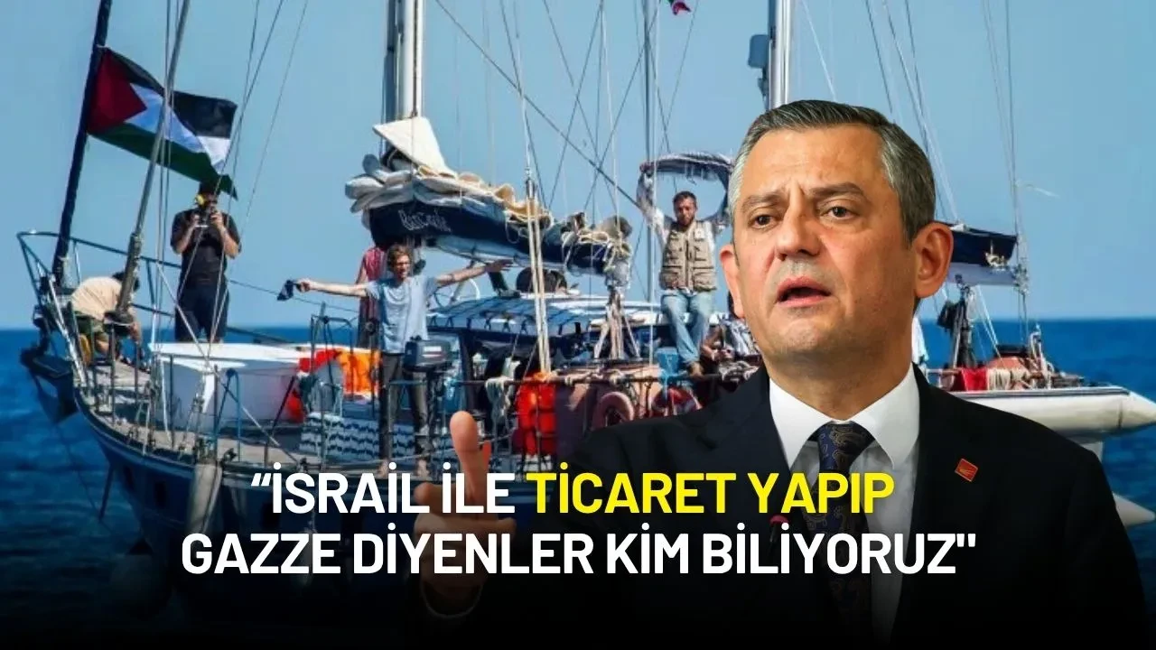Özgür Özel’den Madleen Operasyonuna Tepki: “Mavi Marmara’da Bu Filmi Gördük"