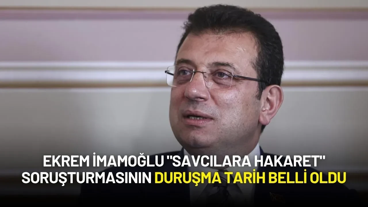 Ekrem İmamoğlu "Savcılara Hakaret" Soruşturmasında Hakim Karşısına Çıkacağı Tarih Belli Oldu