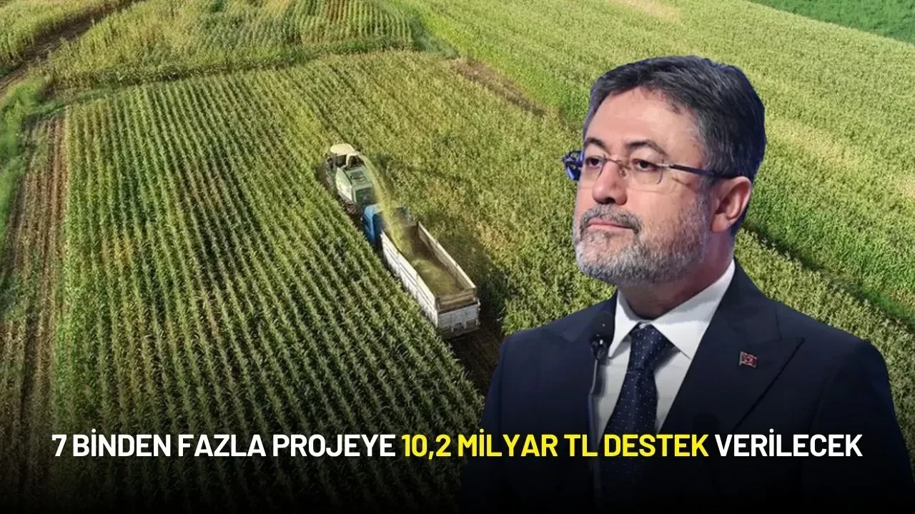 Tarımda Dev Destek: 2025 Yılında 7 Binden Fazla Projeye 10,2 Milyar TL Hibe