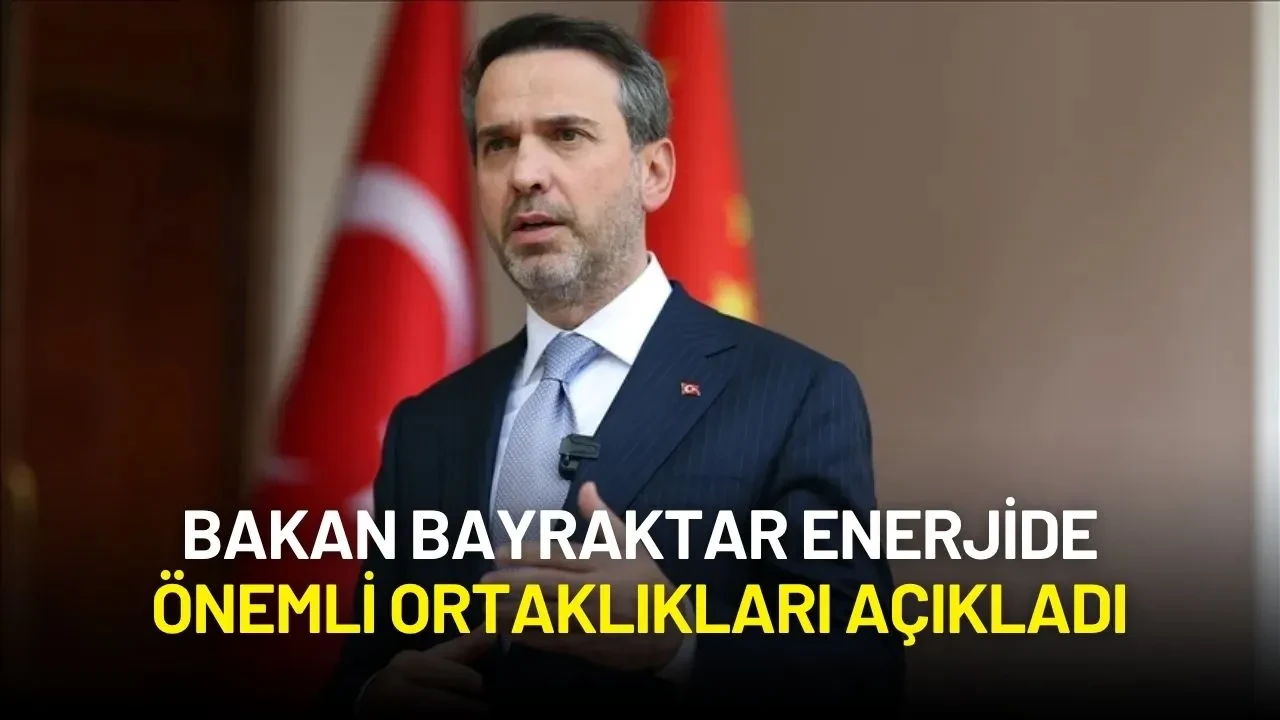 Enerji ve Tabii Kaynaklar Bakanı Alparslan Bayraktar’dan Önemli Açıklamalar