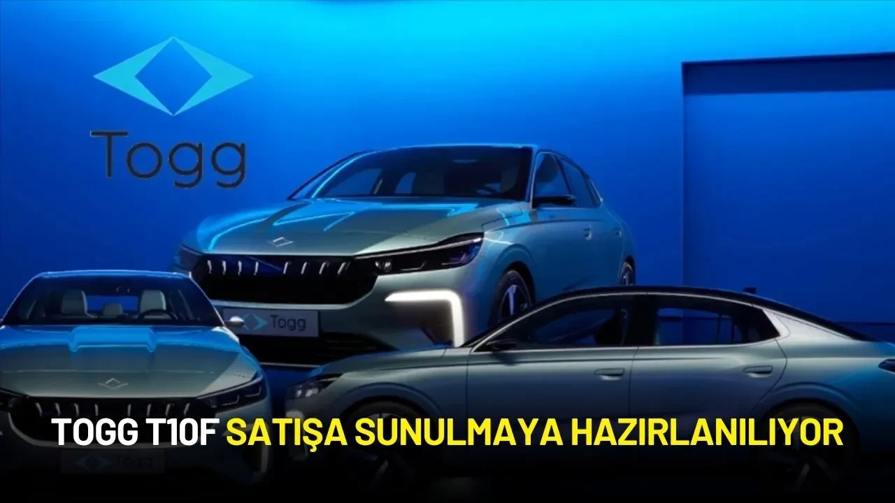 TOGG T10F Satışa Sunulmaya Hazırlanılıyor
