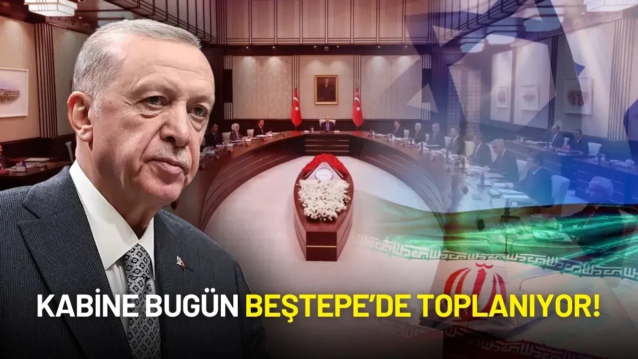 Kabine Bugün Toplanıyor! Gündemde İran-İsrail Krizinin Olması Bekleniyor