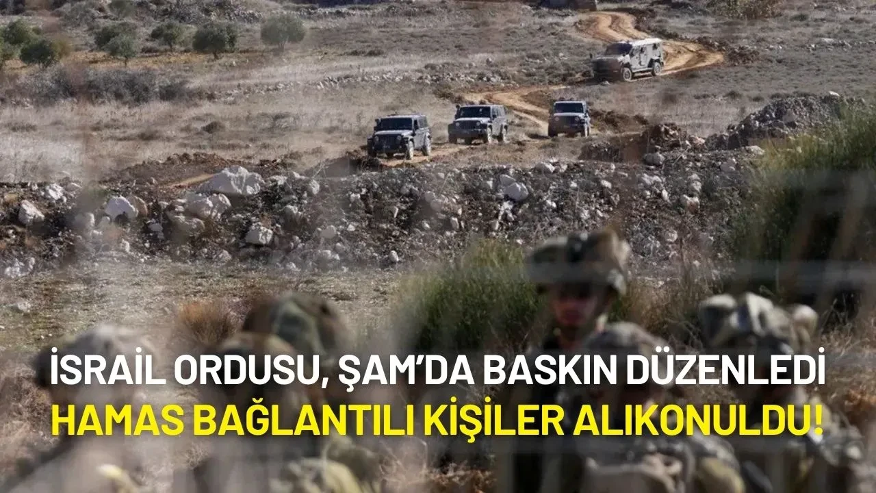 İsrail Ordusu, Şam Kırsalında Baskın Düzenledi: Hamas Bağlantılı Kişiler Alıkonuldu!