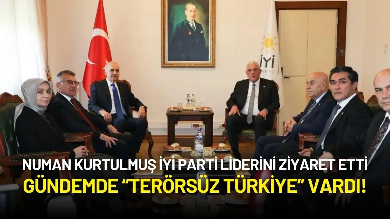 Numan Kurtulmuş’tan İYİ Parti Liderine Ziyaret: Gündemde “Terörsüz Türkiye” Vardı!