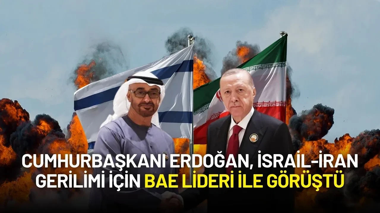 Cumhurbaşkanı Erdoğan, İsrail-İran Gerilimi İçin BAE Lideri ile Telefon Görüşmesi Yaptı