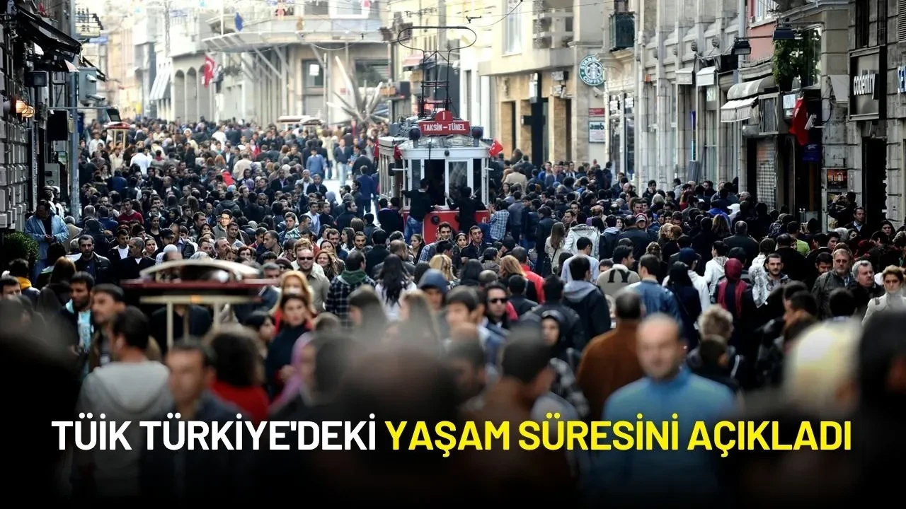TÜİK Türkiye'deki Yaşam Süresini Açıkladı