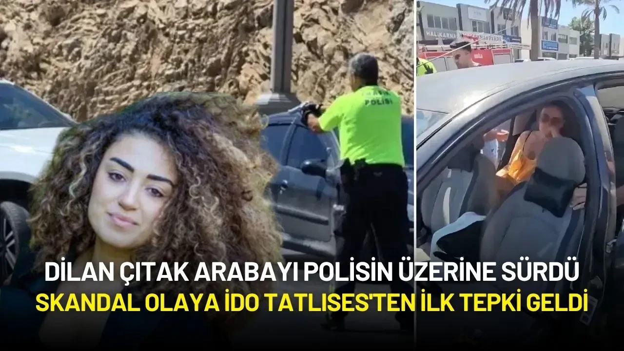 Dilan Çıtak Polisin "Dur" İhtarına Uymadı! Skandal Olaya İdo Tatlıses'ten İlk Tepki Geldi