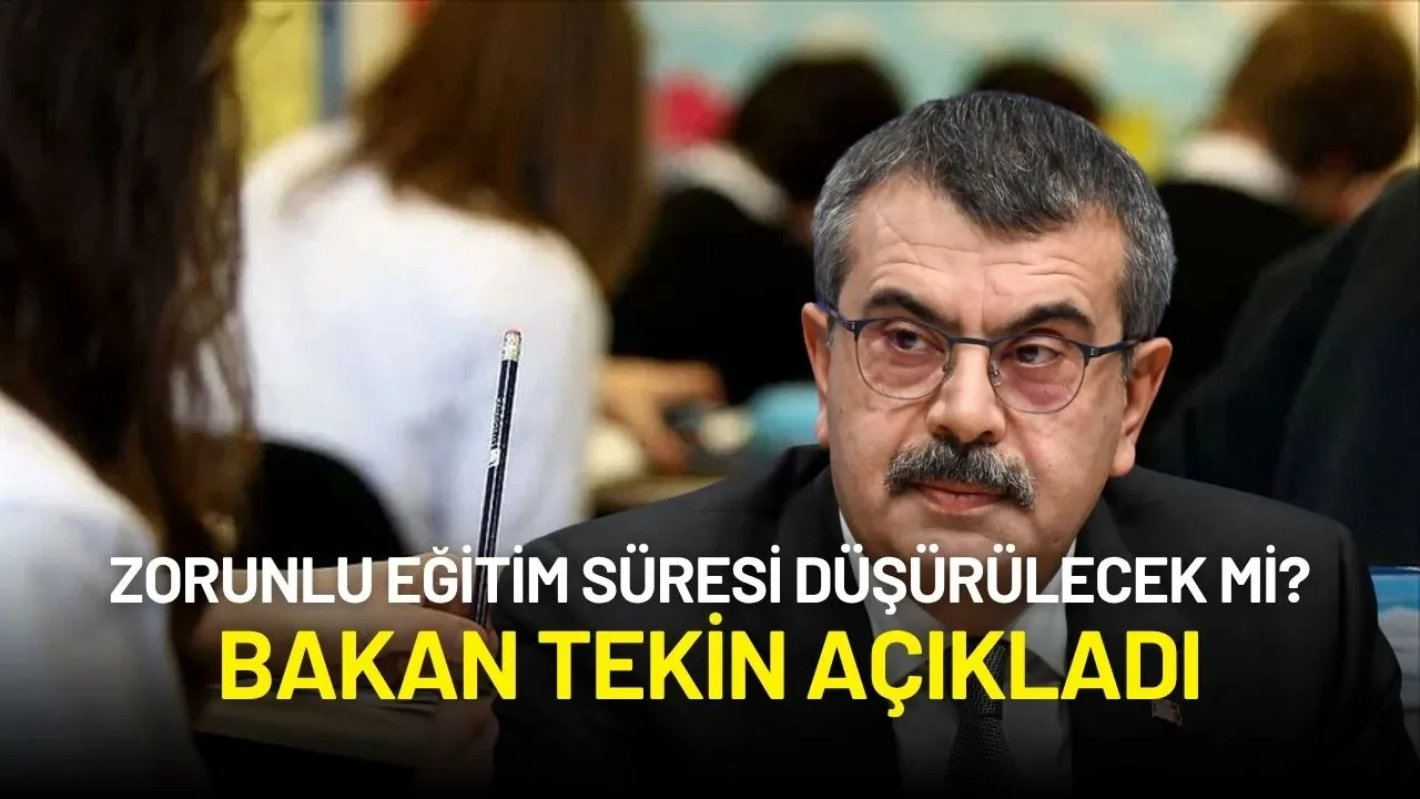 Milli Eğitim Bakanı Tekin: "Zorunlu Lise Eğitimi Süresi Kamuoyu Talebine Göre Değerlendirilebilir"