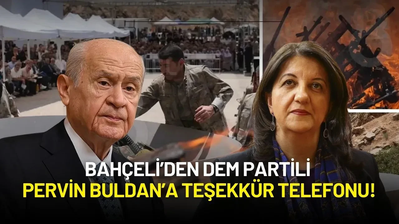 Bahçeli’den DEM Partili Pervin Buldan’a Teşekkür Telefonu!