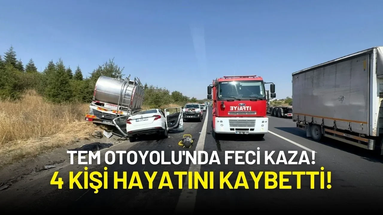 TEM Otoyolu'nda Feci Kaza: 4 Kişi Hayatını Kaybetti!