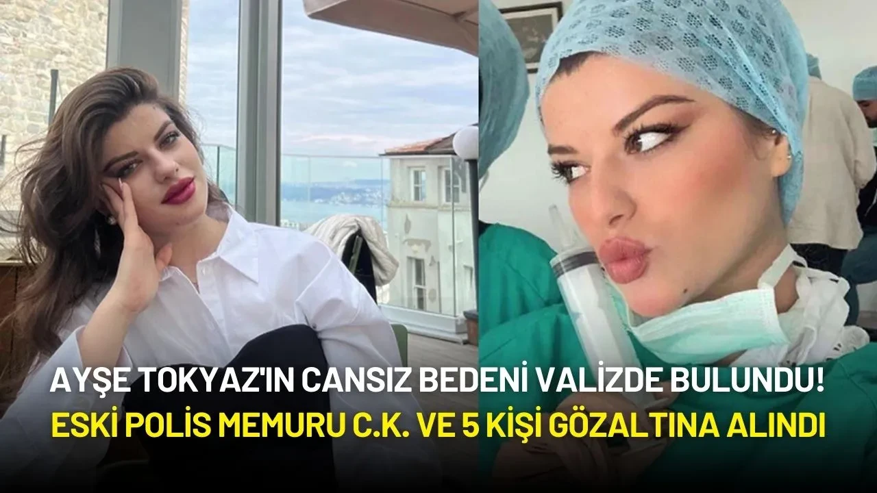 Ayşe Tokyaz'ın Valizde Bulunan Cansız Bedeni Türkiye’yi Sarstı!
