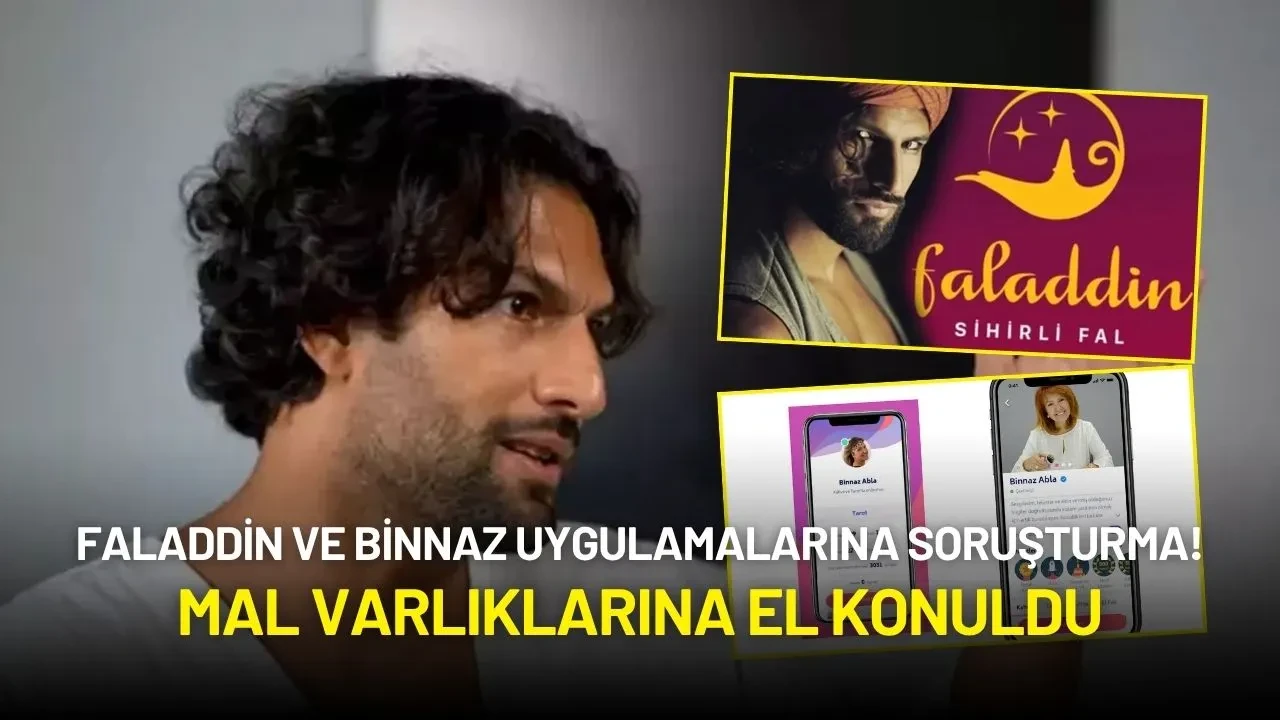 Faladdin ve Binnaz Uygulamalarına Kara Para Soruşturması! Mal Varlıklarına El Konuldu